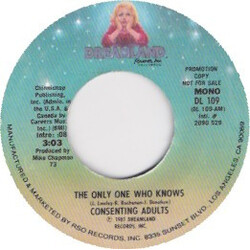 Consenting Adults The Only One Who Knows USED VINYL 7INCH 45 RPM PROMO STEREO MONO