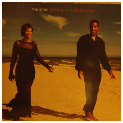 The Affair (3) If Only You Could Be Mine VINYL 12" USED