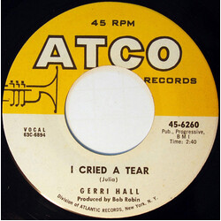 Gerri Hall I Cried A Tear USED VINYL 7INCH