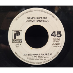 Grupo Impacto De Montemorelos Mis Lagrimas Amargas USED VINYL 7INCH 45 RPM SINGLE