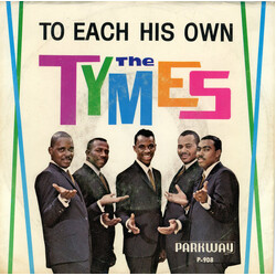 The Tymes To Each His Own / Wonderland Of Love USED VINYL 7INCH 45 RPM SINGLE