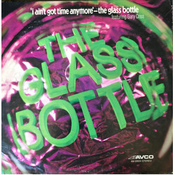 The Glass Bottle / Gary Criss I Ain't Got Time Anymore Vinyl LP USED