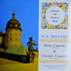 Wolfgang Amadeus Mozart / Nordwestdeutsche Philharmonie Horn Concerto No. 3 In E Flat, K.447 & Clarinet Concerto In A Major, K.622 Vinyl LP USED