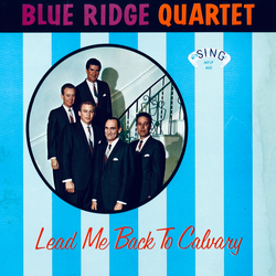 The Blue Ridge Quartet Lead Me Back To Calvary Vinyl LP USED