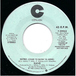 Slave Intro (Come To Blow Ya Mind) USED VINYL 7INCH 45 RPM PROMO STEREO MONO