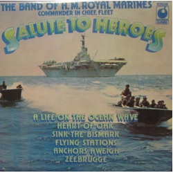 The Band Of H.M. Royal Marines (C-In-C Naval Home Command) Salute To Heroes Vinyl LP USED