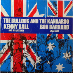 Kenny Ball And His Jazzmen / Bob Barnard's Jazz Band The Bulldog and The Kangaroo Vinyl LP USED
