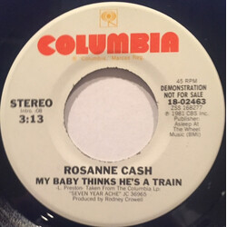 Rosanne Cash My Baby Thinks He's A Train USED VINYL 7INCH 45 RPM PROMO WHITE LABEL