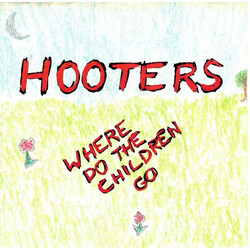 The Hooters Where Do The Children Go USED VINYL 7INCH 45 RPM