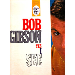 Bob Gibson Yes I See Vinyl LP USED