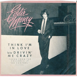 Eddie Money Think I'm In Love USED VINYL 7INCH 45 RPM SINGLE STYRENE STEREO