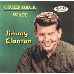 Jimmy Clanton Come Back / Wait USED VINYL 7INCH 45 RPM SINGLE