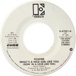 Foxfire (3) What's A Nice Girl Like You (Doin' In A Love Like This) / Do That To Me Again USED VINYL 7INCH 45 RPM PROMO
