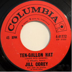 Jill Corey Ten-Gallon Hat (Loaded With Sunshine) / Stick 'Em Up, Stuck Up! USED VINYL 7INCH 45 RPM STYRENE
