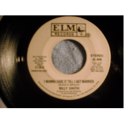 Billy Smith (37) I Wanna Save It Till I Get Married / Tear Jerkin' And Blue USED VINYL 7INCH 45 RPM SINGLE PROMO
