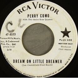 Perry Como / The Anita Kerr Quartet Dream On Little Dreamer / My Own Peculiar Way USED VINYL 7INCH 45 RPM PROMO