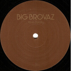Big Brovaz Yours Fatally USED VINYL 12INCH 33 S RPM 45 RPM PROMO