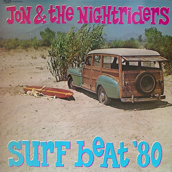 Jon & The Nightriders Surf Beat '80 Vinyl LP USED