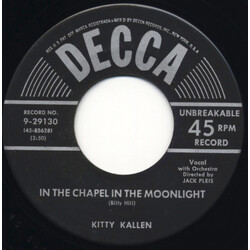 Kitty Kallen In The Chapel In The Moonlight / Take Everything But You USED VINYL 7INCH 45 RPM SINGLE