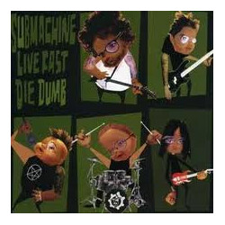 Submachine Live Fast...Die Dumb! Vinyl LP USED