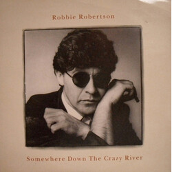 Robbie Robertson Somewhere Down The Crazy River USED VINYL 7INCH 45 RPM SINGLE