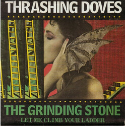 Thrashing Doves The Grinding Stone (Let Me Climb Your Ladder) USED VINYL 7INCH 45 RPM SINGLE LIMITED EDITION