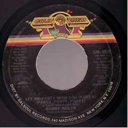 Bunny Sigler Let Me Party With You (Party, Party, Party) USED VINYL 7INCH 45 RPM SINGLE STYRENE