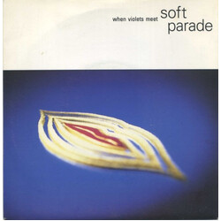 Soft Parade When Violets Meet USED VINYL 7INCH 45 RPM SINGLE
