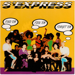 S'Express Find 'Em, Fool 'Em, Forget 'Em Vinyl 7" USED