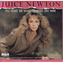 Juice Newton You Make Me Want To Make You Mine Vinyl 7" USED