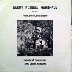 No Artist Barry Russell Marshall 1923-1970. Priest, Doctor, Bush Brother. Eucharist Of Thanksgiving Vinyl LP USED