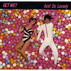 Get Wet (2) Just So Lonely USED VINYL 7INCH 45 RPM SINGLE STYRENE STEREO
