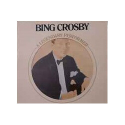Bing Crosby A Legendary Performer Vinyl LP USED