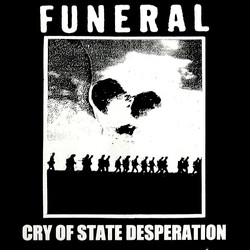 Funeral (5) Cry Of State Desperation USED VINYL 7INCH 45 RPM EP