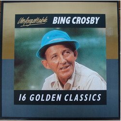 Bing Crosby Unforgettable Bing Crosby - 16 Golden Classics Vinyl LP USED
