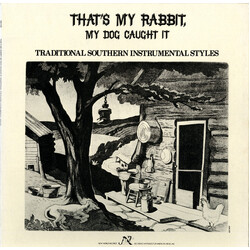 Various That's My Rabbit, My Dog Caught It: Traditional Southern Instrumental Styles Vinyl LP USED