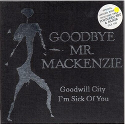 Goodbye Mr. Mackenzie Goodwill City / I'm Sick Of You USED VINYL 7INCH LIMITED EDITION