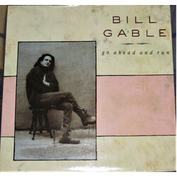 Bill Gable Go Ahead And Run USED VINYL 7INCH 45 RPM SINGLE