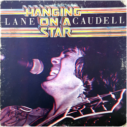 Lane Caudell Hanging On A Star Vinyl LP USED