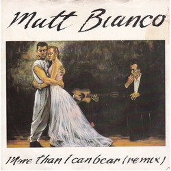Matt Bianco More Than I Can Bear (Remix) USED VINYL 7INCH 45 RPM SINGLE