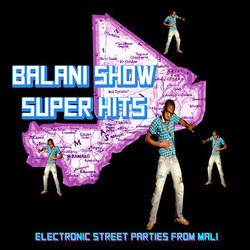Various Balani Show Super Hits - Electronic Street Parties From Mali Vinyl LP USED