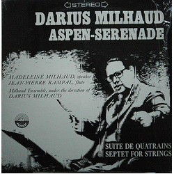Darius Milhaud Aspen-Serenade • Septet For Strings • Suite De Quatrains Vinyl LP USED