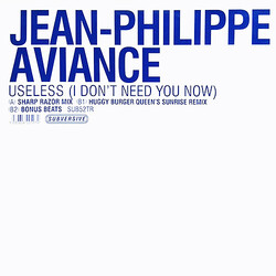 Jean-Phillippe Aviance Useless (I Don't Need You Now) VINYL 12" USED