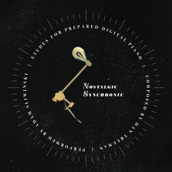 Dan Trueman / Adam Sliwinski Nostalgic Synchronic (Etudes For Prepared Digital Piano) Vinyl LP USED