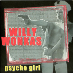 Willy Wonkas Psycho Girl USED VINYL 7INCH EP