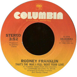 Rodney Franklin That's The Way I Feel 'Bout Your Love USED VINYL 7INCH 45 RPM