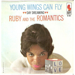 Ruby And The Romantics Young Wings Can Fly (Higher Than You Know) / Day Dreaming USED VINYL 7INCH 45 RPM SINGLE