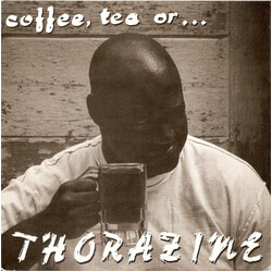 Thorazine Coffee, Tea Or ... USED VINYL 7INCH EP 45 RPM