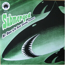 Submerged (2) Mr. Blues b/w Kool Candy Trance USED VINYL 7INCH 45 RPM SINGLE