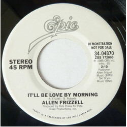 Allen Frizzell It'll Be Love By Morning Vinyl 7" USED